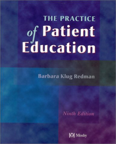 Beispielbild fr The Practice of Patient Education zum Verkauf von Better World Books