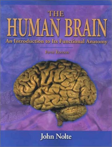 Stock image for The Human Brain: An Introduction to Its Functional Anatomy (Human Brain: An Introduction to its Functional Anatomy (Nolte)) for sale by SecondSale