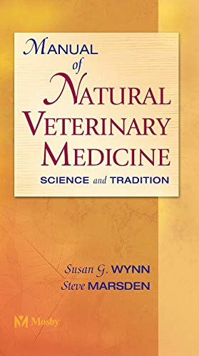 Stock image for Manual of Natural Veterinary Medicine: Science and Tradition for sale by Books Unplugged