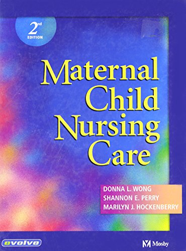 9780323013994: Maternal Child Nursing Care