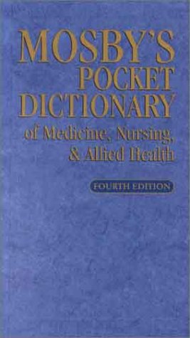 Mosby's Pocket Dictionary of Medicine, Nursing, & Allied Health (9780323014311) by Mosby