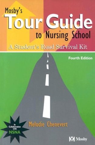 Imagen de archivo de Mosby's Tour Guide to Nursing School: A Student's Road Survival Kit a la venta por Top Notch Books