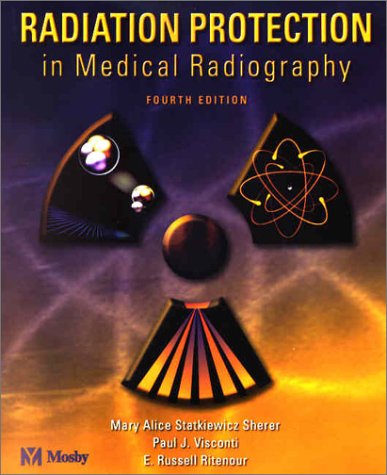 Imagen de archivo de Radiation Protection in Medical Radiography a la venta por ThriftBooks-Atlanta