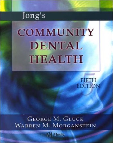9780323014670: Jong's Community Dental Health (Community Dental Health ( Jong's))
