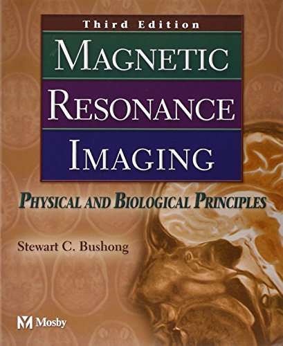Stock image for Magnetic Resonance Imaging: Physical and Biological Principles for sale by SecondSale