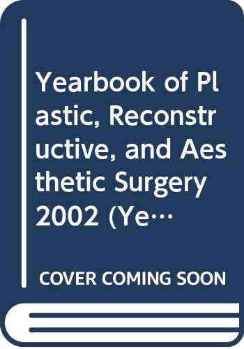 Beispielbild fr Yearbook of Plastic, Reconstructive, and Aesthetic Surgery 2002 (Year Book of Plastic and Aesthetic Surgery) zum Verkauf von dsmbooks