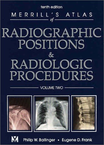 Beispielbild fr Merrill's Atlas of Radiographic Positions & Radiologic Procedures: Volume 2 zum Verkauf von Books From California