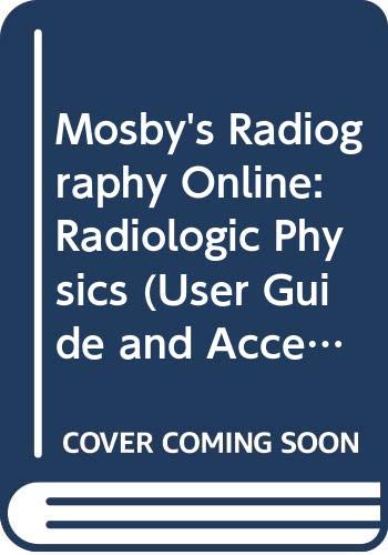 Mosby's Radiography Online: Radiologic Physics (Access Code) (9780323016131) by Mosby