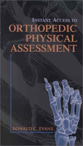 Instant Access to Orthopedic Physical Assessment (9780323016650) by Evans DC FACO FICC, Ronald C.; Reynolds; Mosby; Fletcher; Fitne; Norman; Prough; Besser; Ford-Jones; Lafleur-Brooks, M.; Bidan; Kern; Gibbs;...