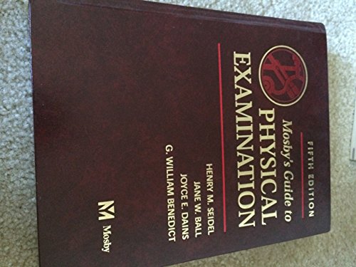 Mosby's Guide to Physical Examination (9780323016803) by Ball RN? DrPH? CPNP, Jane W.; Dains DrPH JD APRN FNP-BC FNAP FAANP FAAN, Joyce E.; Benedict MD PhD, G. William; Seidel MD, Henry M.