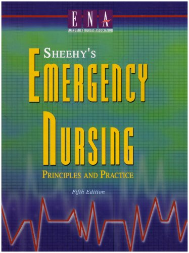 Beispielbild fr Sheehy's Emergency Nursing : Principles and Practice zum Verkauf von Better World Books