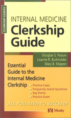 Imagen de archivo de Internal Medicine Clerkship Guide (Clerkship Guides) a la venta por More Than Words