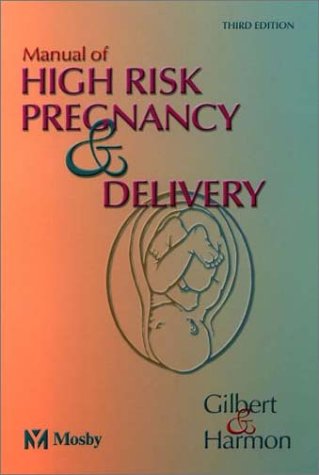 9780323017510: Manual of High Risk Pregnancy and Delivery