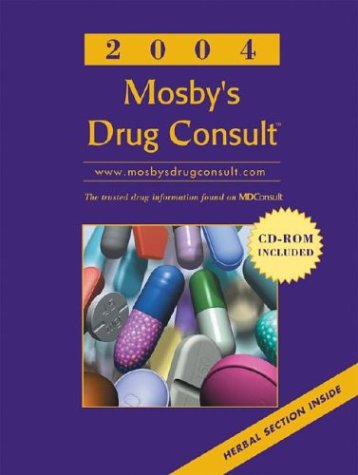 Imagen de archivo de Mosby's Drug Consult 2004: The Comprehensive Reference for Generic and Brand Name Drugs (Generic Prescription Physician's Reference Book Series) a la venta por HPB-Red