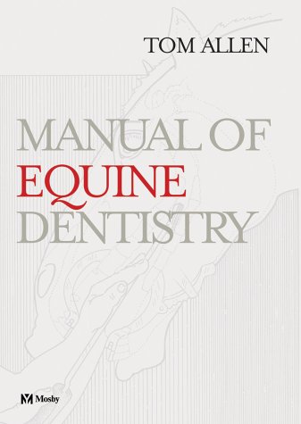 9780323018098: Manual of Equine Dentistry