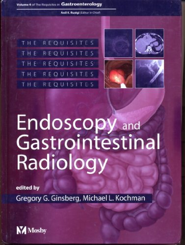 9780323018852: Endoscopy and Gastrointestinal Radiology: Volume 4: GI Requisite Series (Requisites in Gastroenterology)
