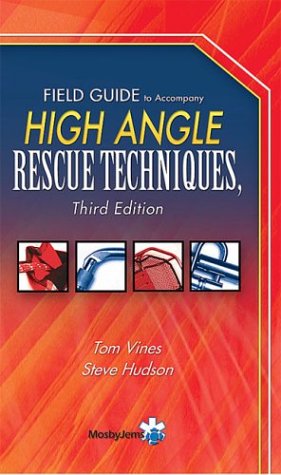 Stock image for Field Guide To Accompany High Angle Rescue Techniques for sale by Wonder Book