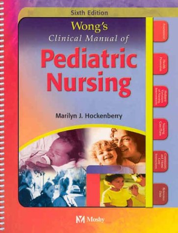 Beispielbild fr Wong's Clinical Manual of Pediatric Nursing (Clinical Manual of Pediatric Nursing (Wong)) zum Verkauf von Wonder Book