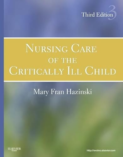 Stock image for Nursing Care of the Critically Ill Child (Hazinski, Nursing Care of the Critically Ill Child) for sale by BooksRun