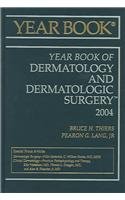 Stock image for The Year Book of Dermatology and Dermatologic Surgery 2004 for sale by Tiber Books