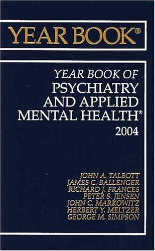 Beispielbild fr Year Book of Psychiatry and Applied Mental Health 2004 (Yearbook of Psychiatry & Applied Mental Health) zum Verkauf von medimops