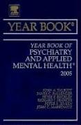 Beispielbild fr The Year Book Of Psychiatry And Applied Mental Health (2005 YEAR BOOK) zum Verkauf von medimops