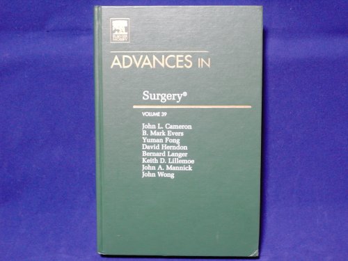 Advances in Surgery, Volume 39 (9780323021258) by Fong MD FACS, Yuman; Evers MD, B. Mark; Herndon MD FACS, David N.; Cameron MD, John L.