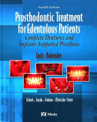 Beispielbild fr Prosthodontic Treatment for Edentulous Patients: Complete Dentures and Implant-Supported Prostheses 12th Ed. zum Verkauf von Tim's Used Books  Provincetown Mass.