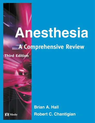 9780323023160: Anesthesia: A Comprehensive Review