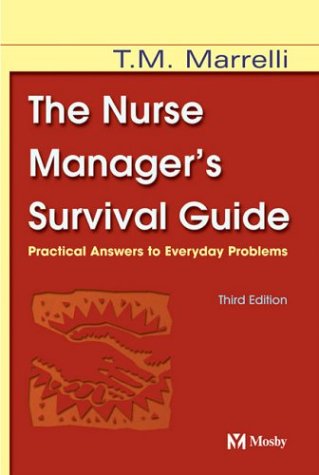 Stock image for Nurse Manager's Survival Guide: Practical Answers to Everyday Problems for sale by Once Upon A Time Books