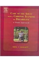 Imagen de archivo de Care of the Adult with a Chronic Illness or Disability: A Team Approach a la venta por Phatpocket Limited