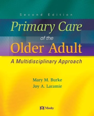Stock image for Primary Care of the Older Adult: A Multidisciplinary Approach for sale by Once Upon A Time Books