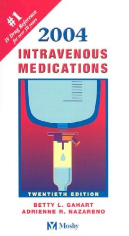Beispielbild fr Intravenous Medications 2004 : A Handbook for Nurses and Allied Health Professionals zum Verkauf von Better World Books