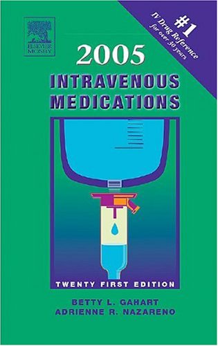 Beispielbild fr Intravenous Medications 2005 : A Handbook for Nurses and Allied Health Professionals zum Verkauf von Better World Books