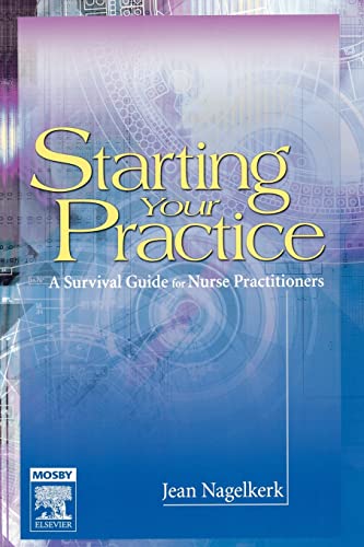 Stock image for Starting Your Practice: A Survival Guide for Nurse Practitioners for sale by Once Upon A Time Books