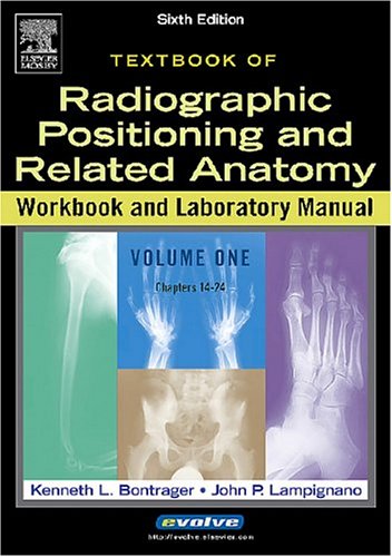 9780323025058: Radiographic Positioning And Related Anatomy: Workbook And Laboratory Manual : Chapters 14-24