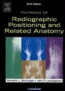 Beispielbild fr Textbook of Radiographic Positioning and Related Anatomy: Textbook of Radiographic Positioning and Related Anatomy zum Verkauf von ZBK Books