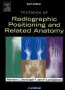 Imagen de archivo de Textbook of Radiographic Positioning and Related Anatomy: Textbook of Radiographic Positioning and Related Anatomy a la venta por ZBK Books