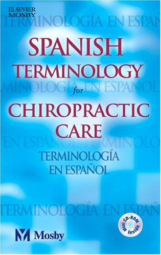 Spanish Terminology for Chiropractic Care (9780323025256) by Mosby