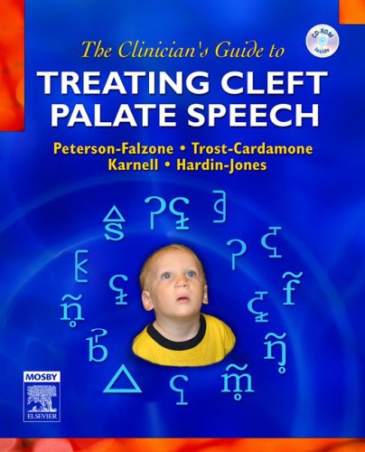 Beispielbild fr The Clinician's Guide to Treating Cleft Palate Speech zum Verkauf von Better World Books