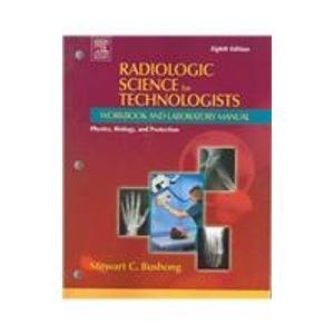 Imagen de archivo de Radiologic Science for Technologists Workbook and Laboratory Manual a la venta por Campus Bookstore