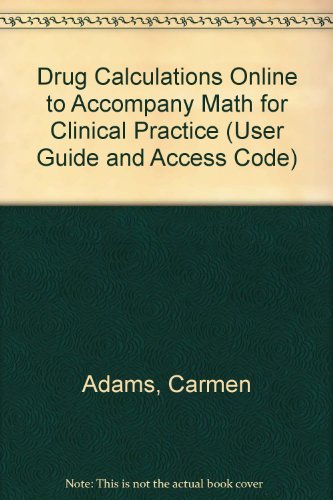 9780323026345: Drug Calculations Online to Accompany Math for Clinical Practice Pass Code: User Guide And Access Code