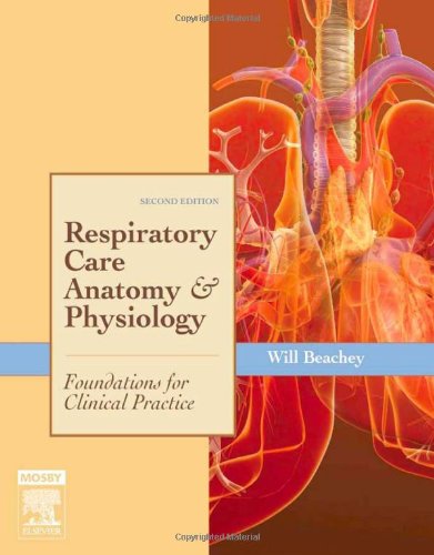 Beispielbild fr Respiratory Care Anatomy and Physiology: Foundations for Clinical Practice (Respiratory Care Anatomy & Physiology) zum Verkauf von SecondSale