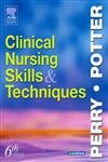 Stock image for Clinical Nursing Skills and Techniques for sale by Hawking Books