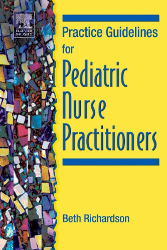 Practice Guidelines for Pediatric Nurse Practitioners (9780323029773) by Virginia Richardson