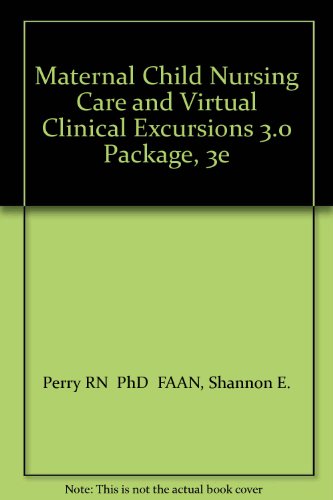 Stock image for Maternal Child Nursing Care and Virtual Clinical Excursions 3.0 Package for sale by dsmbooks