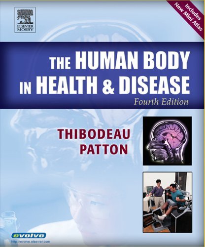 The Human Body in Health & Disease Softcover (9780323031622) by Thibodeau PhD, Gary A.; Patton PhD, Kevin T.