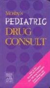 9780323031745: Mosby's Pediatric Drug Consult, 1e