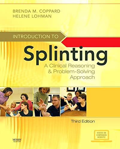 Imagen de archivo de Introduction to Splinting: A Clinical Reasoning and Problem-Solving Approach a la venta por ThriftBooks-Dallas