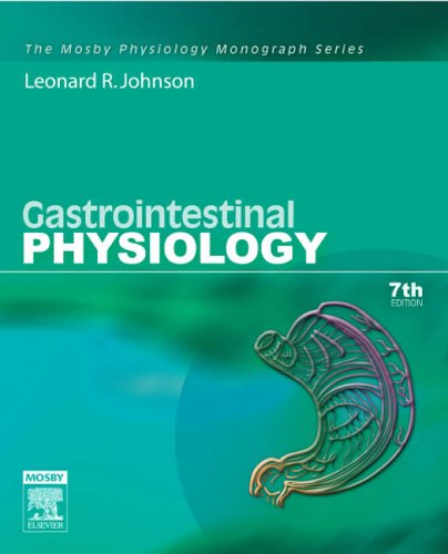 Gastrointestinal Physiology: Mosby Physiology Monograph Series (Mosby's Physiology Monograph) (9780323033916) by Johnson PhD, Leonard R.